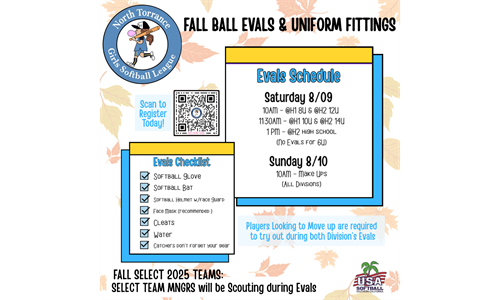 Get ready North Torrance Families - Fall Ball Evals & Uniform Fittings are coming up!