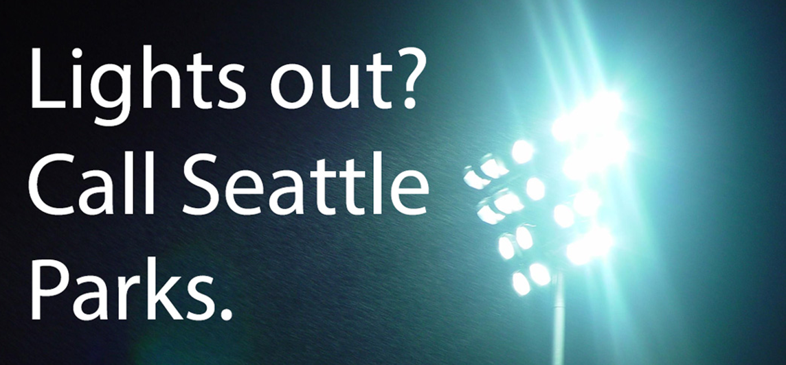 Field Lights not on? Call Seattle Parks.