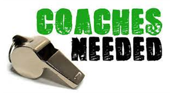 Coaches, Assts and Mgrs Needed