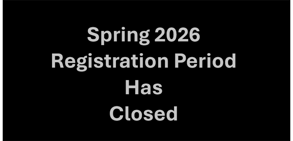 Spring 2026 Registration Closed on 3/31