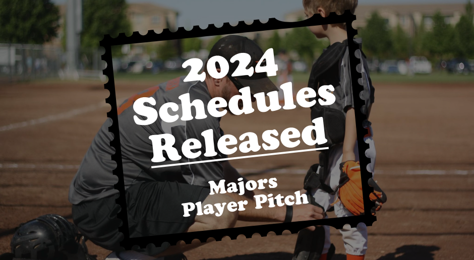2024 Majors & Player Pitch Schedules Released! 