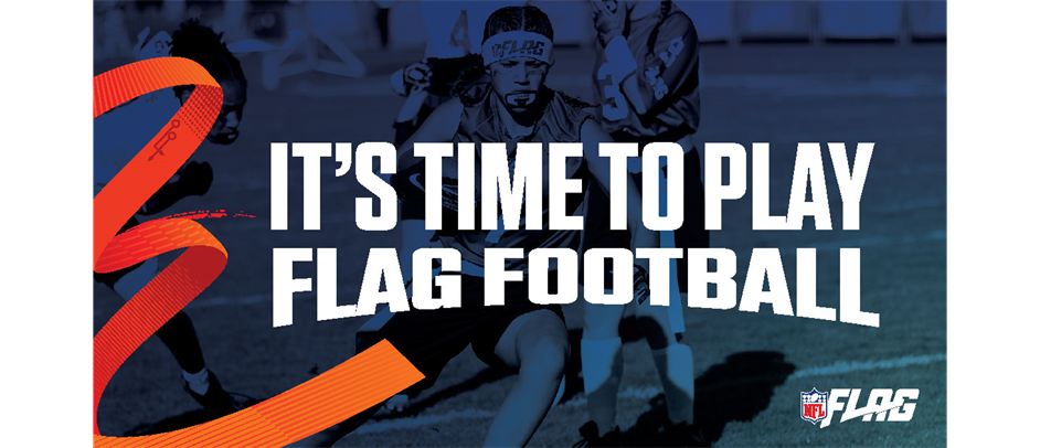 It's Time To Play Flag Football!