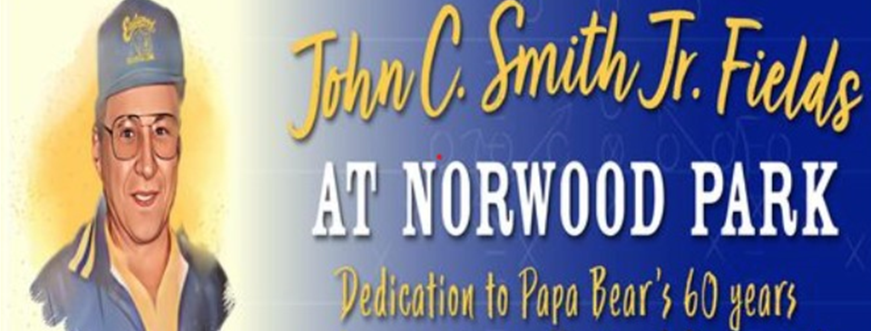 Norwood Park is now John C. Smith Jr. Fields @ Norwood Park