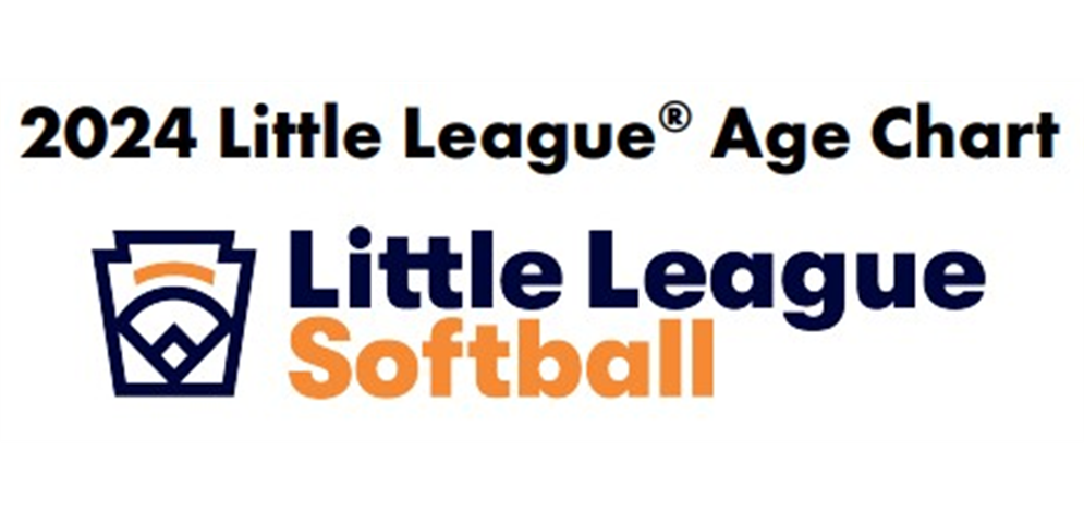 2024 Spring Little League Softball Age Chart