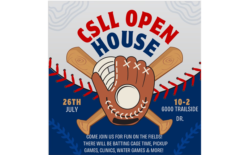 CSLL OPEN HOUSE ON JULY 26!