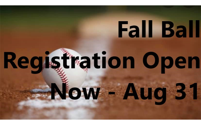 Fall Ball Registration Open NOW!