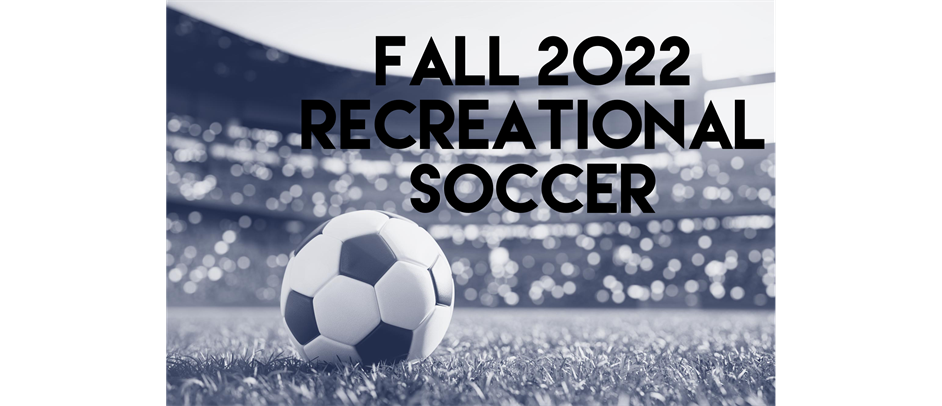 2022 Fall Recreational Soccer