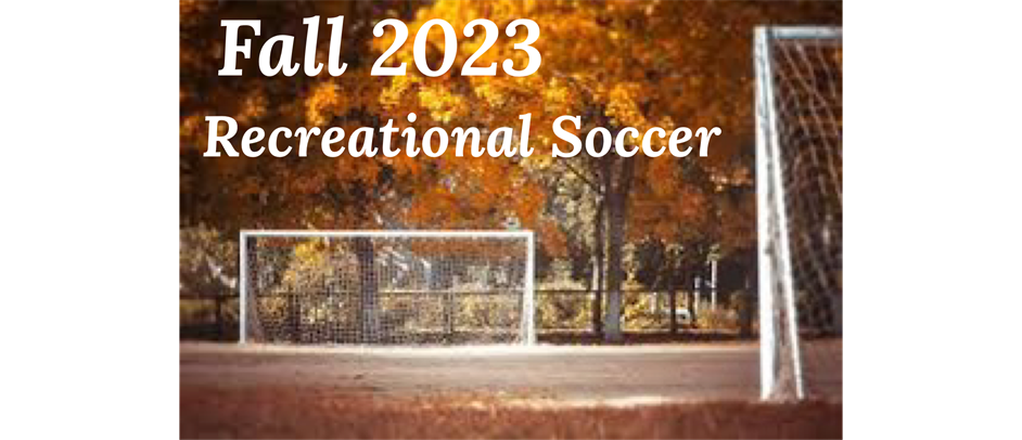 2023 Fall Recreational Soccer