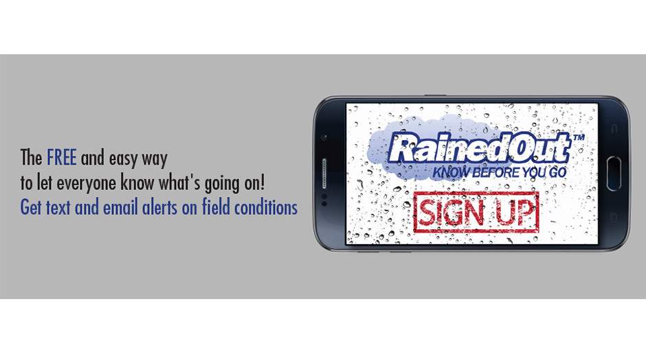 Sign Up Free For Rained Out - Weather Notifications/Field Closures